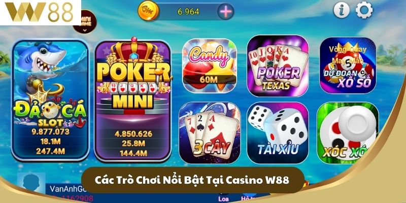 Các Trò Chơi Nổi Bật Tại Casino W88
