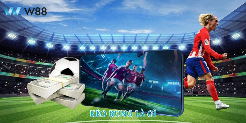 Kèo Rung Là Gì